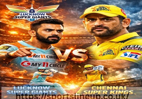 Lucknow Super Giants Vs Chennai Super Kings